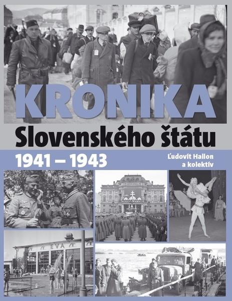 Kronika Slovenského štátu 1941 - 1943 - 978-80-7451-859-1