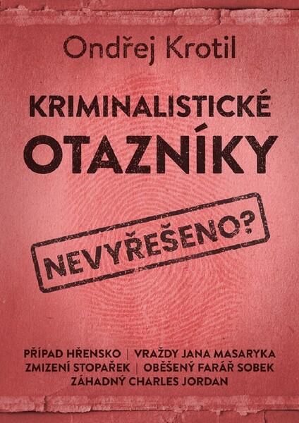 Kriminalistické otazníky - 978-80-7597-724-3