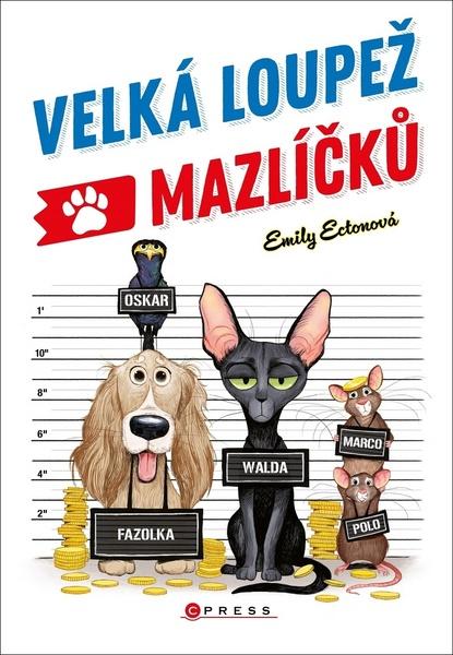 Velká loupež mazlíčků - 978-80-264-3273-9