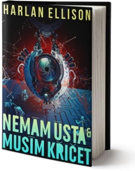 Nemám ústa a musím křičet - 978-80-7642-528-6