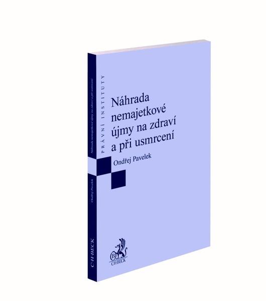 Náhrada nemajetkové újmy na zdraví a při usmrcení - 978-80-7400-785-9