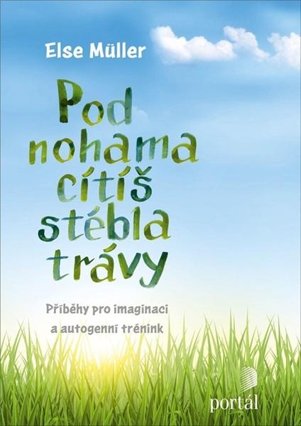 Levně Pod nohama cítíš stébla trávy
