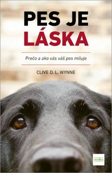 Pes je láska - Prečo a ako vás váš pes miluje - 978-80-551-7362-7