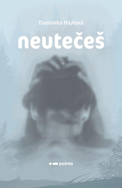 Neutečeš - 978-80-7650-086-0