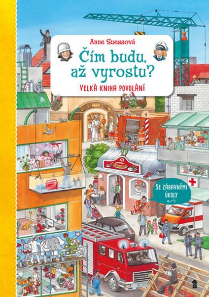 Čím budu, až vyrostu? - 978-80-242-6626-8