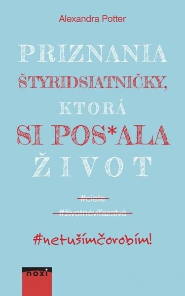 Priznania štyridsiatničky, ktorá si pos*ala život - 978-80-8111-560-8
