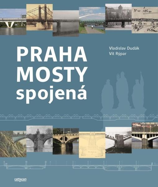 Praha mosty spojená - 978-80-88349-20-4