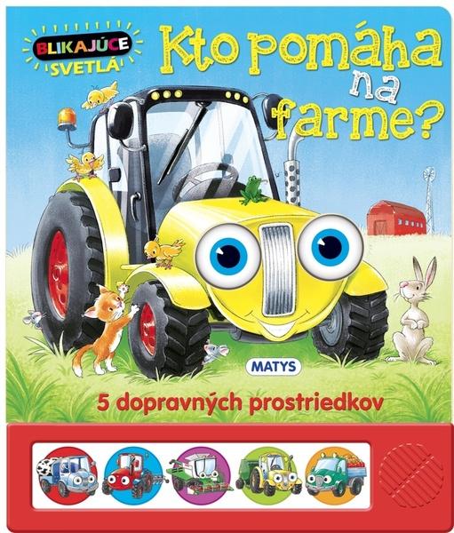 Blikajúce svetlá: Kto pomáha na farme? - 978-80-8088-624-0
