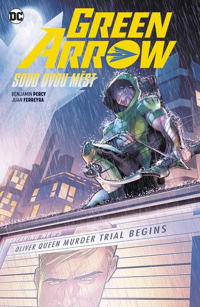 Green Arrow 6 Soud dvou měst - 978-80-7595-395-7