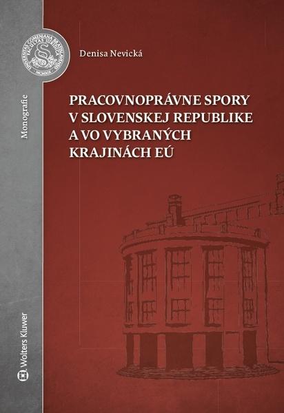 Levně Pracovnoprávne spory v Slovenskej republike a vo vybraných krajinách EÚ