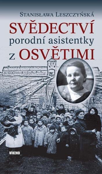 Svědectví porodní asistentky z Osvětimi - 978-80-7433-292-0