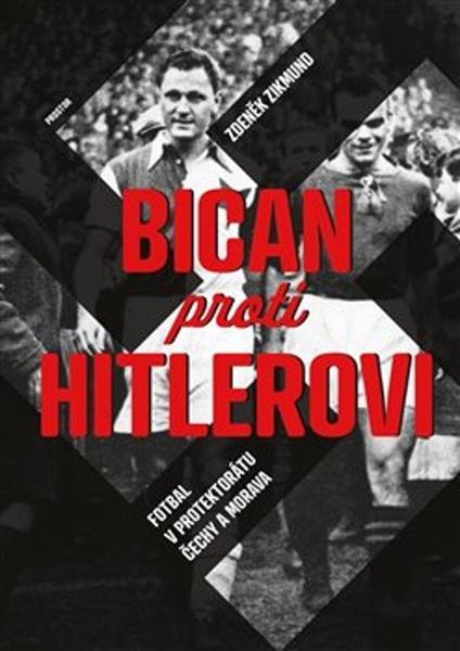 Bican proti Hitlerovi - 978-80-7260-460-9