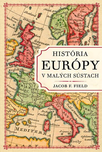 História Európy v malých sústach - 978-80-8109-396-8