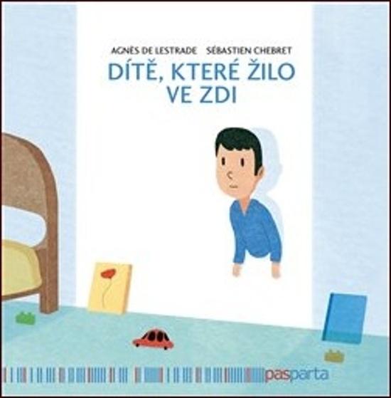 Dítě, které žilo ve zdi - 978-80-88290-47-6