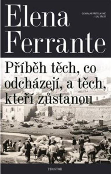 Příběh těch, co odcházejí, a těch, kteří zůstanou - 978-80-7260-442-5