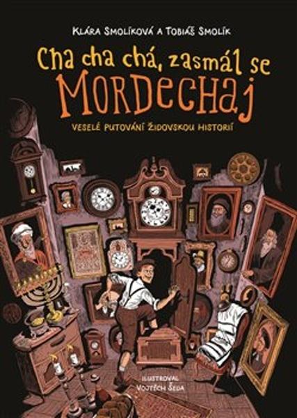 Cha cha chá, zasmál se Mordechaj - 978-80-257-3205-2