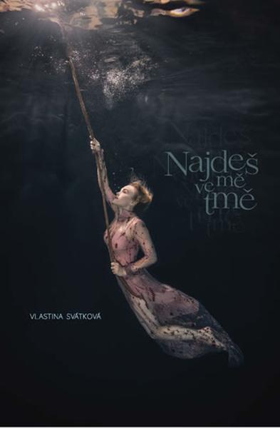 Najdeš mě ve tmě - 978-80-270-8214-8