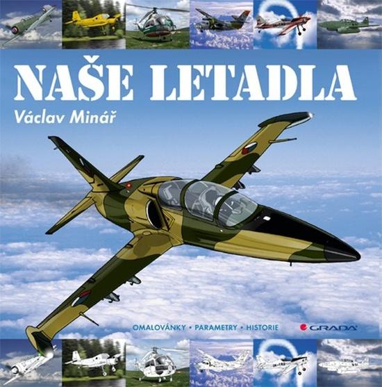 Naše letadla - 978-80-271-2513-5