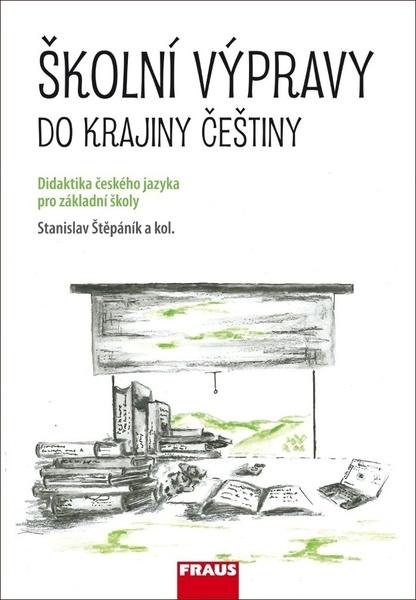 Školní výpravy do krajiny češtiny - 978-80-7489-595-1
