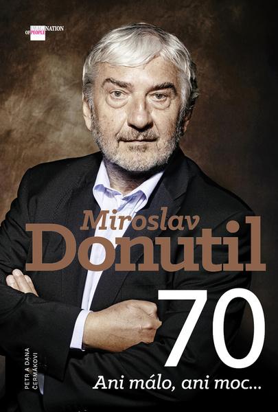 Miroslav Donutil 70 - 978-80-87685-96-9