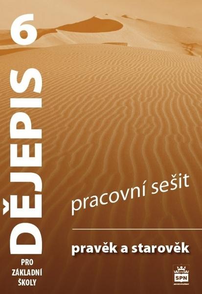 Levně Dějepis 6 pro základní školy Pravěk a starověk Pracovní sešit