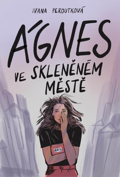 Ágnes ve skleněném městě - 978-80-7661-082-8