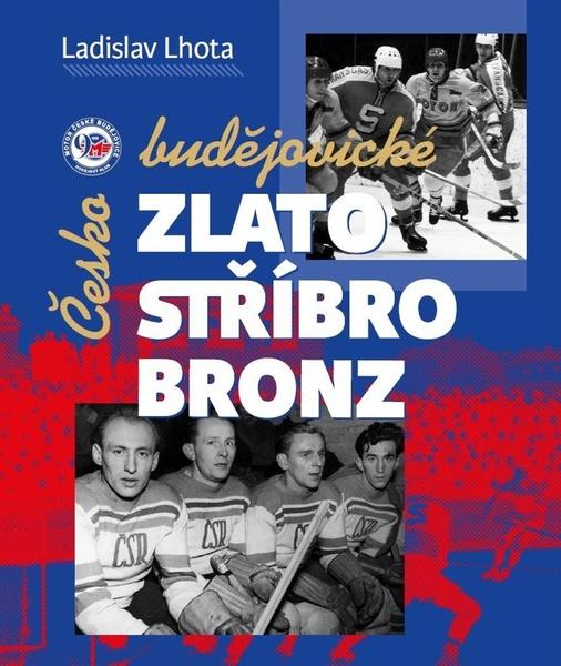 Levně Českobudějovické zlato, stříbro, bronz