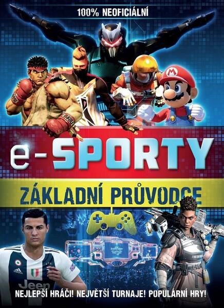 E-sporty Základní průvodce - 978-80-252-4794-5