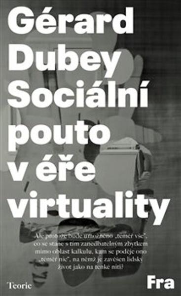 Sociální pouto v éře virtuality - 978-80-7521-168-2