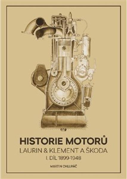 Historie motorů Laurin & Klement a ŠKODA - 978-80-906693-6-9