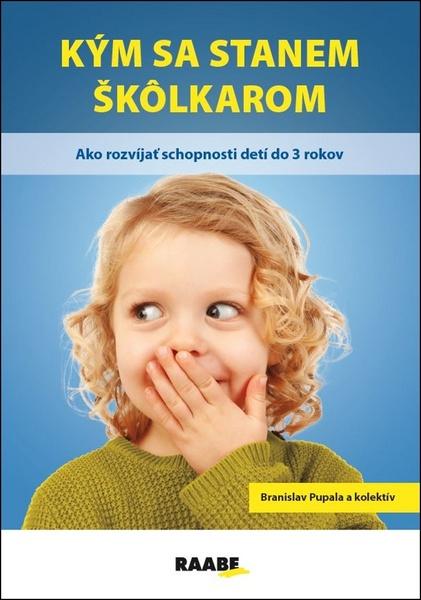 Levně Kým sa stanem škôlkarom