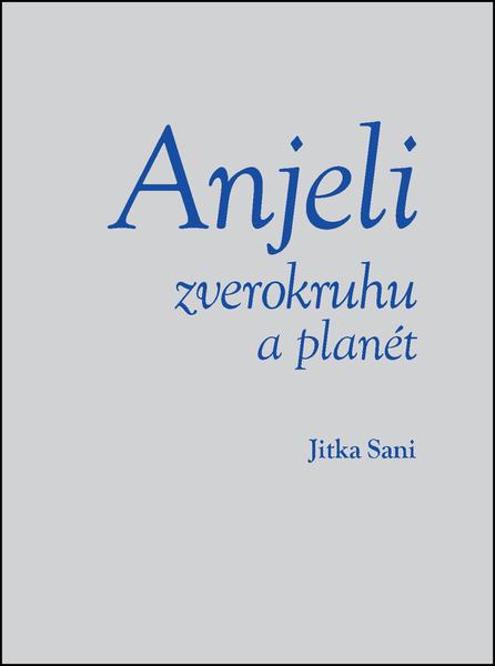 Anjeli zverokruhu a planét - 978-80-7451-167-7