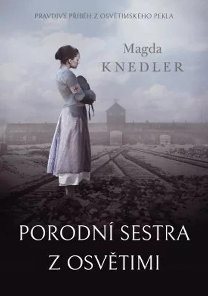 Porodní sestra z Osvětimi - 978-80-7642-907-9