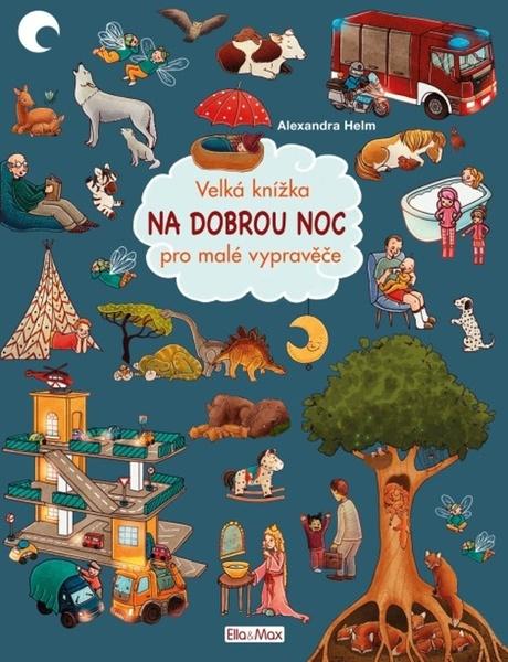 Velká knížka Na dobrou noc pro malé vypravěče - 978-80-88344-31-5