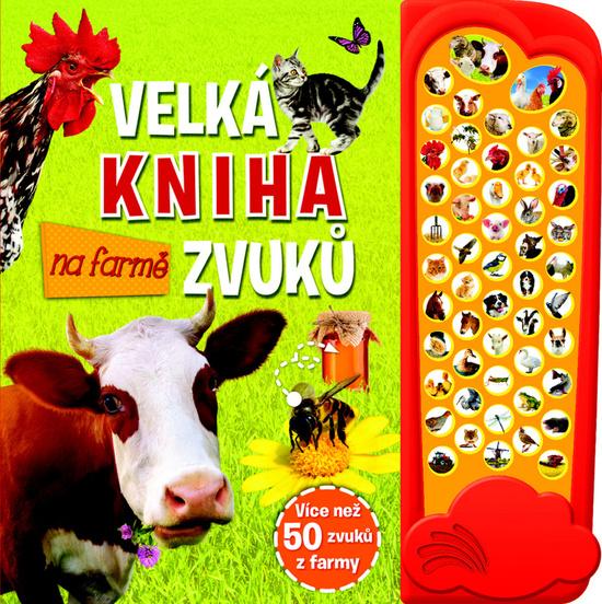 Levně Velká kniha zvuků na farmě