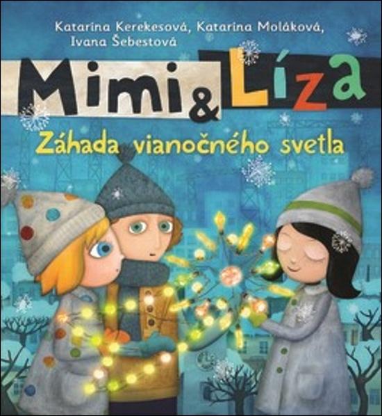 Mimi & Líza Záhada vianočného svetla - 978-80-556-3564-4