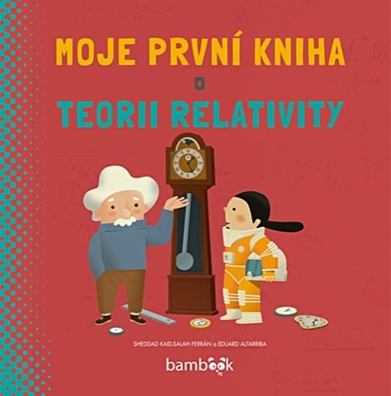 Moje první kniha o teorii relativity - 978-80-271-1759-8