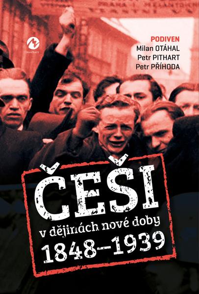 Levně Češi v dějinách nové doby (1848–1939)