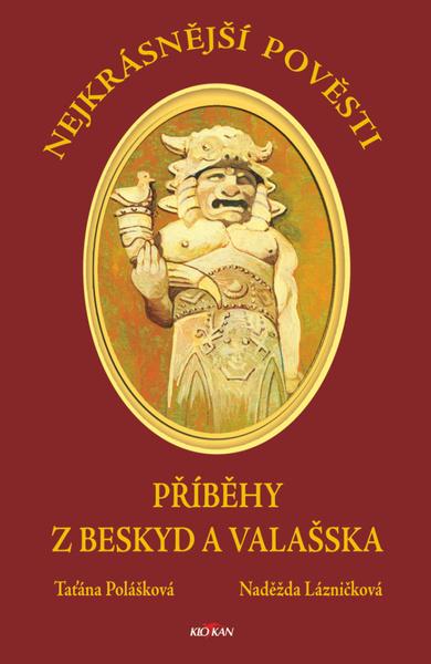 Levně Nejkrásnější pověsti z Beskyd a Valašska