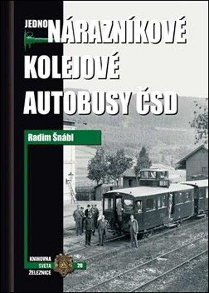 Jednonárazníkové kolejové autobusy ČSD - 978-80-86116-92-1