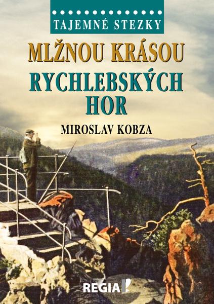 Levně Mlžnou krásou Rychlebských hor