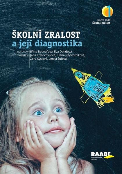 Školní zralost a její diagnostika - Jiřina Bednářová - 978-80-7496-319-3