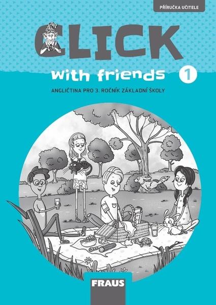 Click with Friends 1 Příručka učitele - 978-80-7489-583-8