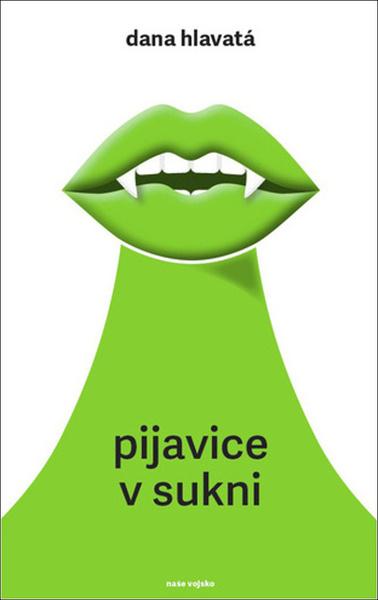 Levně Pijavice v sukni