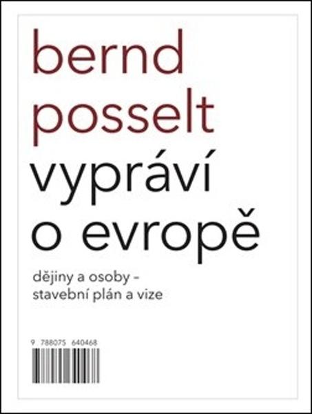 Bernd Posselt vypráví o Evropě - 978-80-7564-050-5