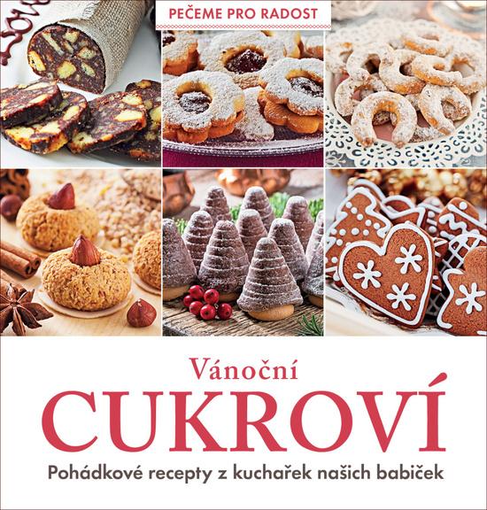 Vánoční cukroví - Pohádkové recepty z kuchařek našich babiček - kolektiv autorů - 978-80-7669-003-5