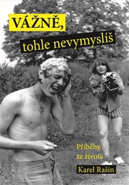 Vážně, tohle nevymyslíš - 978-80-270-6470-0