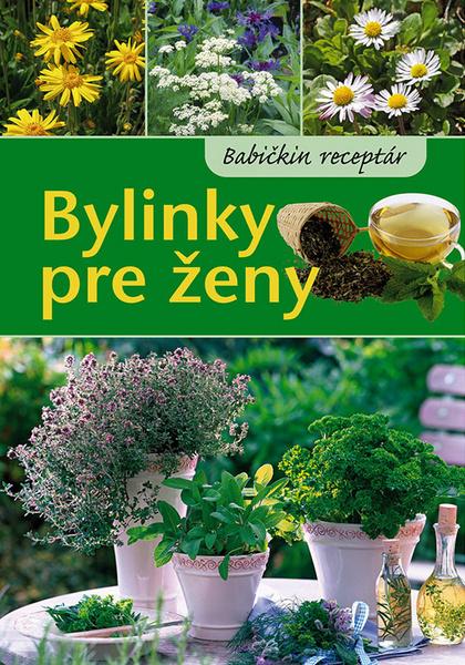 Bylinky pre ženy - 978-80-7451-026-7