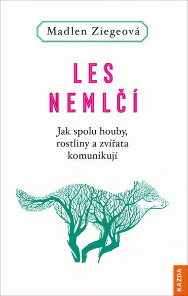 Levně Les nemlčí