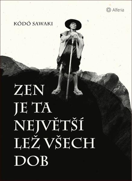 Zen je ta největší lež všech dob - 978-80-271-1020-9